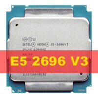CPU Xeon E5 2696V3 Up3.6ghz 18C/36T,E5 2696V2,E5 2686V4 E5 2696V4 chạy main x99, ram ddr3, ddr4 ecc