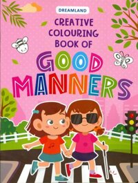 Creative Colouring Book Of Good Manners Sách Tô Màu Sáng Tạo Về Cách Cư Xử Tốt