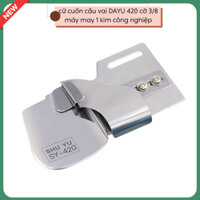 cữ cuốn cầu vai DAYU 420 cỡ 3/8 máy may 1 kim công nghiệp
