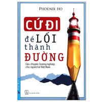 Cứ đi để lối thành đường