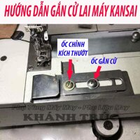 Cử lai dùng cho máy Kansai máy may công nghiệp