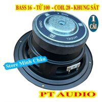 CỦ LOA BASS 16 TỪ 100 COIL 28 GÂN MÚT CAO CẤP - GIÁ 1 LOA