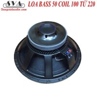 Củ LOA BASS 50 COIL 100 TỪ 220 HÀNG NHẬP LOẠI I - 1 CÁI