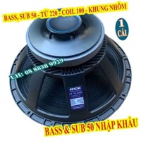 CỦ LOA BASS & SUB 50 RCF TỪ 220 COIL 100 NHẬP KHẨU CHINA - LOA BASS 5 TẤC - GIÁ 1 LOA