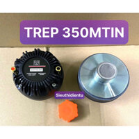 CỦ LOA TREBLE TREP 350 MAXTIN (GIÁ BÁN 1 CÁI)