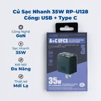 Củ Sạc Nhanh 35W RP – U128 - Cổng : USB / TYPE C - Công Nghệ GaN Sạc An Toàn