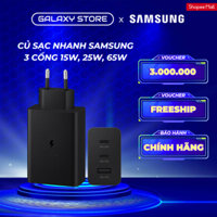 Củ Sạc Samsung 3 Cổng, Cốc Sạc Siêu Nhanh 15W/25W/65W Hàng Chính Hãng - GALAXY STORE
