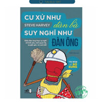 Cư Xử Như Đàn Bà Suy Nghĩ Như Đàn Ông Tái Bản Có Bổ Sung