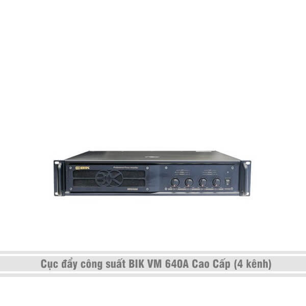 Cục đẩy công suất BIK VM 640A