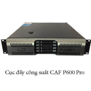 Cục đẩy công suất CAF P600 Pro