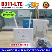Cục phát wifi từ sim 4G, bộ phát wifi từ sim 4G B311-LTE Siêu Khỏe, bản quốc tế (lắp được tất cả các sim)