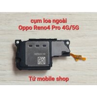Cụm loa ngoài Oppo Reno4 Pro 4G , Oppo Reno4 Pro 5G , Reno 4 Pro