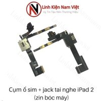 Cụm ổ sim + Jack tai nghe iPad 2 Zin máy