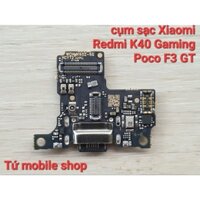 Cụm sạc zin Xiaomi Redmi K40 Gaming , Xiaomi Poco F3 GT