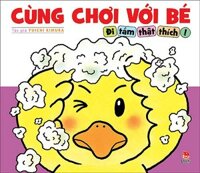 Cùng Chơi Với Bé - Đi Tắm Thật Thích!