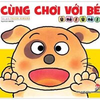 Cùng Chơi Với Bé - Ú Oà Ú Oà Tái Bản 2019