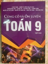 Củng cố và ôn luyện toán 9 tập 2