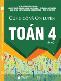 Củng Cố Và Ôn Luyện Toán Lớp 4 Tập 1