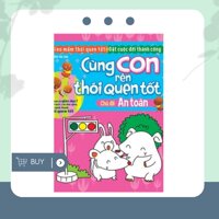 Cùng Con Rèn Thói Quen Tốt - Chủ Đề An Toàn