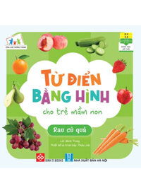 Cùng Con Trưởng Thành - Từ Điển Bằng Hình Cho Trẻ Mầm Non - Rau Củ Quả