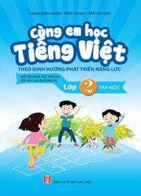 Cùng Em Học Tiếng Việt Lớp 2 Tập 1
