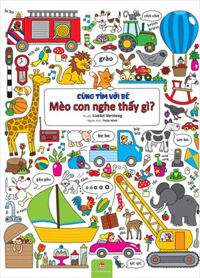Cùng Tìm Với Bé - Mèo Con Nghe Thấy Gì?