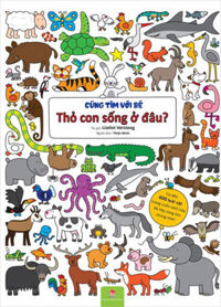 Cùng Tìm Với Bé - Thỏ Con Sống Ở Đâu?