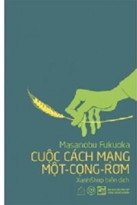 Cuộc cách mạng một-cọng-rơm - Tái bản 2018