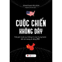 Cuộc Chiến Không Dây Thế Giới Trước Sự Thống Trị Của Trung Quốc Đối Với Mạng Di Động 5G