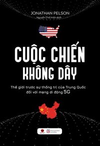 Cuộc Chiến Không Dây Thế Giới Trước Sự Thống Trị Của Trung Quốc Đối Với Mạng Di Động 5G