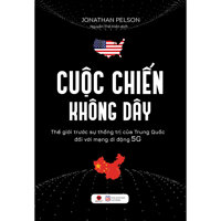 Cuộc Chiến Không Dây Thế Giới Trước Sự Thống Trị Của Trung Quốc Đối Với Mạng Di Động 5G