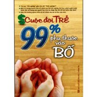 Cuộc đời trẻ 99 phụ thuộc vào Bố - Tăng kem Bookmath Kem