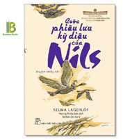 Cuộc Phiêu Lưu Kỳ Diệu Của Nils Tủ Sách Cánh Cửa Mở Rộng