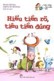 Cuộc Sống Bao Điều Hay - Hiểu Tiền Rõ, Tiêu Tiền Đúng