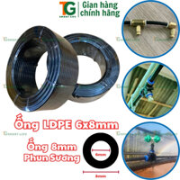 Cuộn 100M Ống LDPE 8mm Loại 1 Nhựa Nguyên Sinh 100% Dây Phun Sương Tưới Cây Tưới Lan Phi 8 (6x8mm)