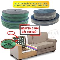 [CUỘN 100M]Dây đai thun B2 Xanh & B3 Nâu Xám cao cấp dùng đan ghế Sofa/SoPha, ghế bố, ghế xếp hoặc làm dây thun ràng
