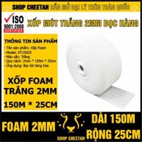 [Cuộn 150m x 25cm] Xốp mút trắng 2mm chống sốc cho hàng hóa dễ vỡ – Màng xốp Foam dùng trong vận chuyển hàng và lót sàn