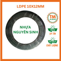 Cuộn 200M Ống LDPE 10x12 mm chuyên dùng gắn béc tưới, ống PE 10ly (lọt lòng) -BẢO HÀNH 3 NĂM
