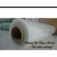[Cuộn 50cm x 5kg, lõi siêu mỏng ] Màng nilon PE, Màng chít bọc hàng, Màng PE cuốn pallet