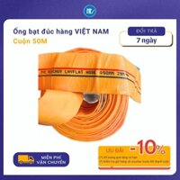 [CUỘN 50M] Dây Bơm Đường kính 50mm - Ống Bạt Đúc Hàng Việt Nam CHẤT LƯỢNG CAO