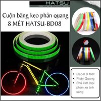 Cuộn băng keo phản quang 8 MÉT HATSU-BD08 dán trang trí xe đạp, xe máy, xe ô tô - Băng dính miếng dán decal phản quang cảnh báo an toàn ban đêm  - Vang