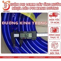 Cuộn Phi 16mm Dây Ống Nước Nhựa Dẻo PVC Xanh Dương Dẫn Nuoc Tưới Cây Đường Kính Trong 16 mm 3 lớp