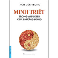 Cuốn sách đem đến kiến thức trị bệnh không dùng thuốc  Minh Triết Trong Ăn Uống Của Phương Đông Tái Bản