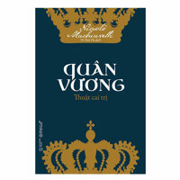 Cuôn sách gối đầu giường của rất nhiều chính trị gia và lãnh đạo thế giới Quân Vương