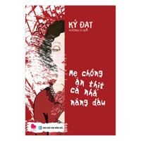 Cuốn sách Mẹ Chồng Ăn Thịt Cả Nhà Nàng Dâu