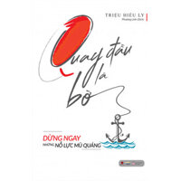 Cuốn sách Quay Đầu Là Bờ- Bạn của ngày hôm nay chính là đến từ ngày hôm qua