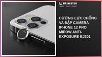 Cường lực chống va đập Camera iPhone 12 Pro Mipow Anti-Exposure BJ301