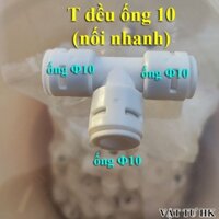 Cút chữ T đều ống phi 10mm nối nhanh dùng cho máy lọc nước RO gia đình