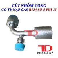 Cút nhôm cong có ty nạp gas R134 số 5