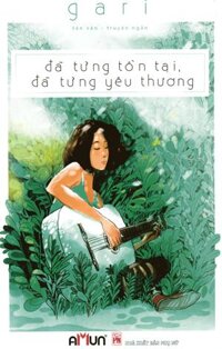 Đã Từng Tồn Tại Đã Từng Yêu Thương